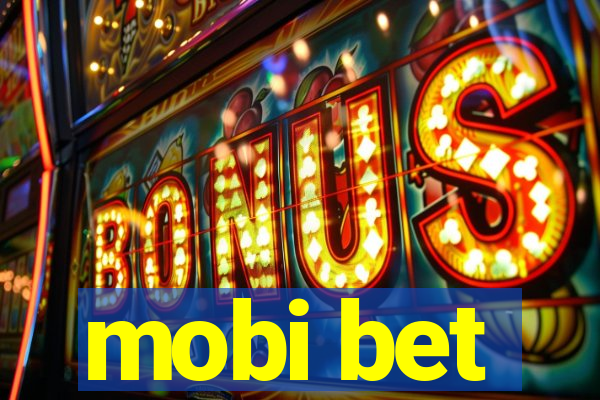 mobi bet