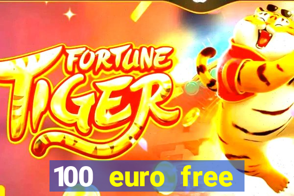 100 euro free casino bonus