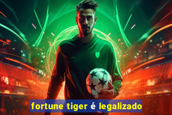 fortune tiger é legalizado