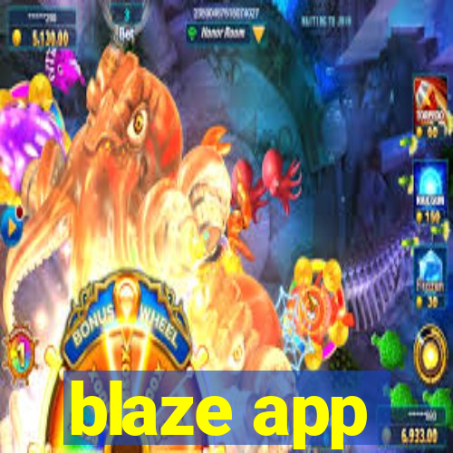 blaze app