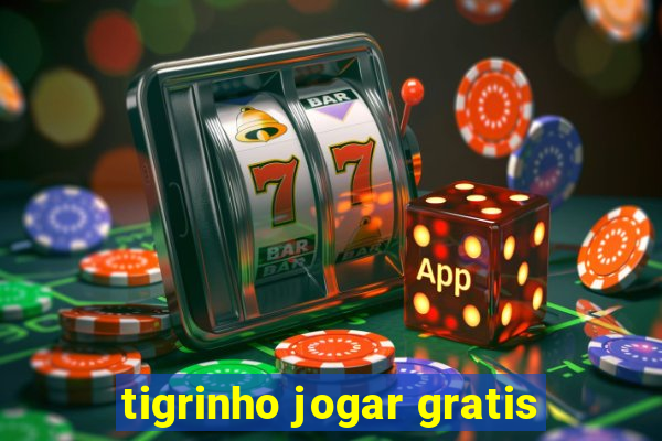 tigrinho jogar gratis