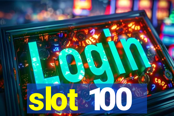 slot 100