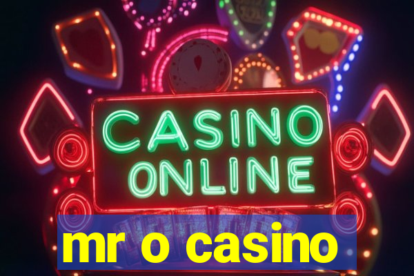 mr o casino