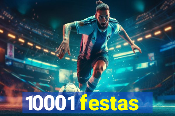 10001 festas