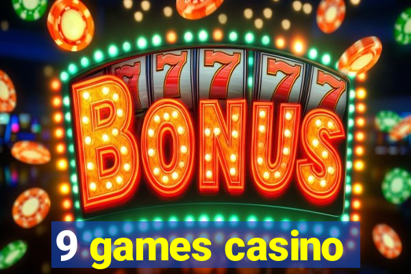 9 games casino