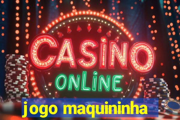 jogo maquininha