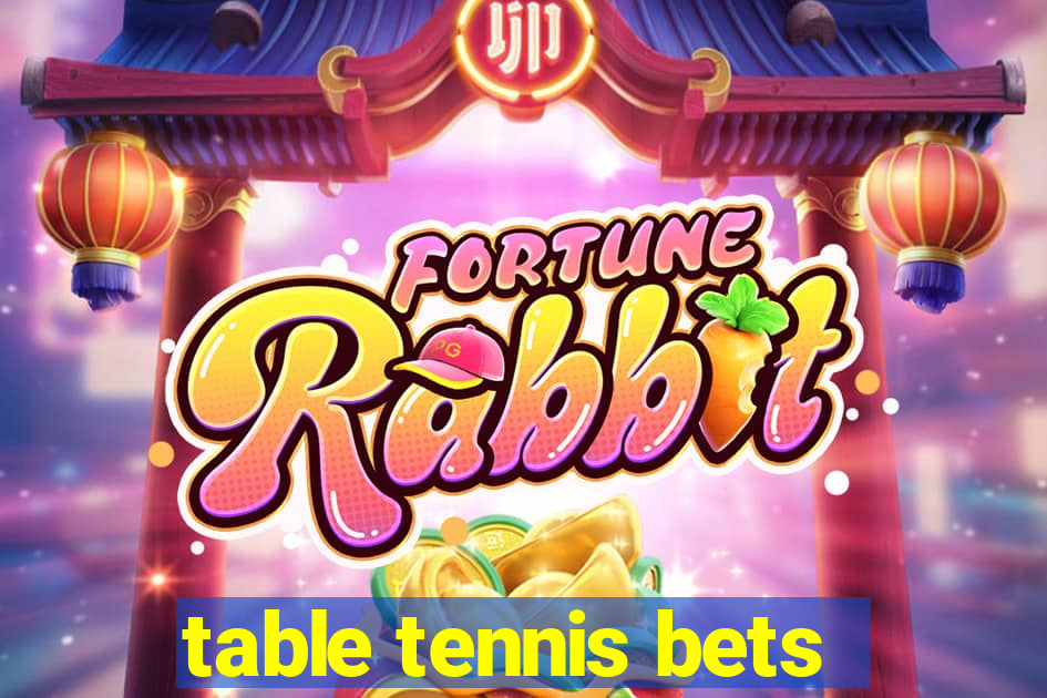 table tennis bets