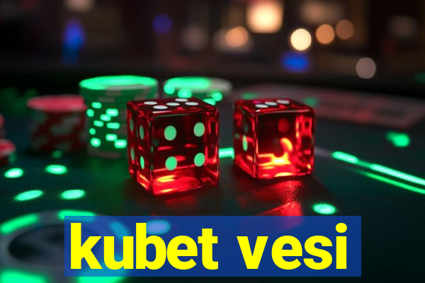 kubet vesi