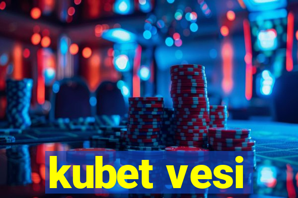 kubet vesi