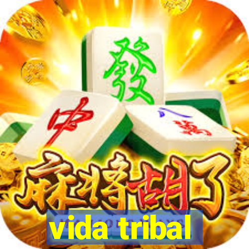 vida tribal