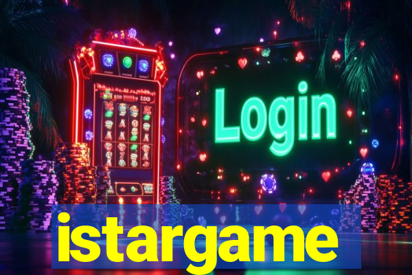 istargame