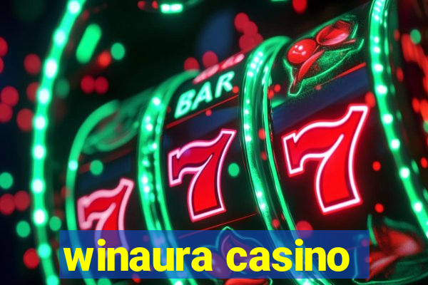 winaura casino