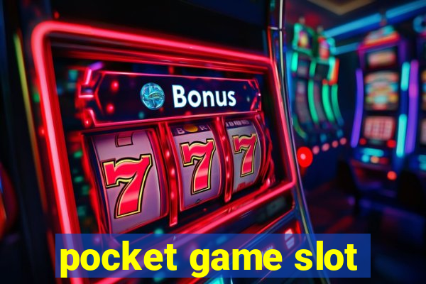 pocket game slot