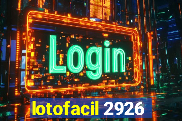 lotofacil 2926