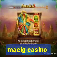 macig casino