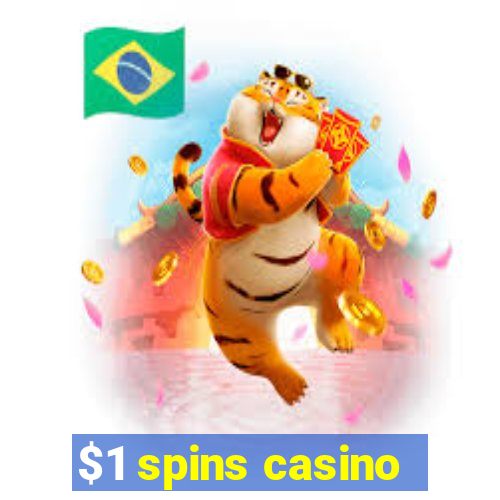 $1 spins casino