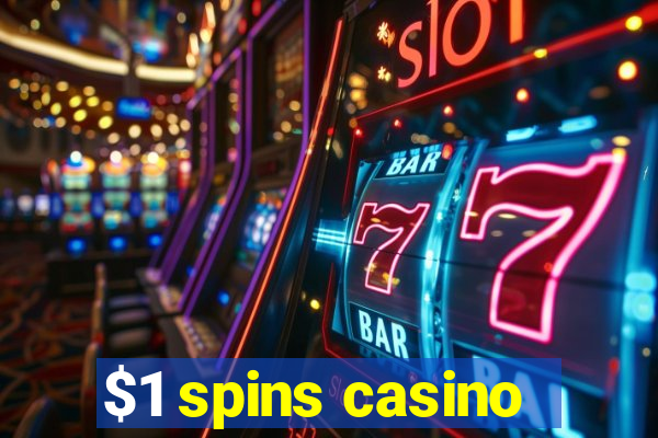 $1 spins casino