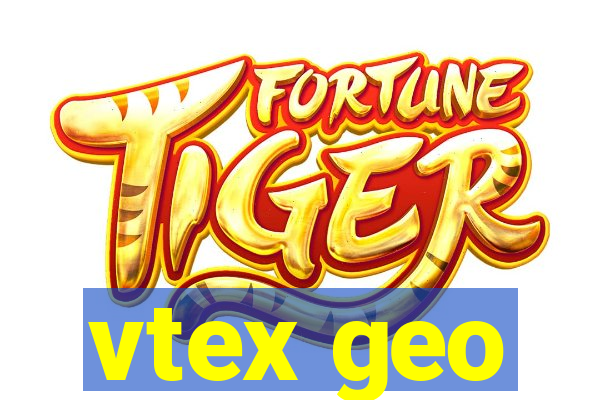 vtex geo