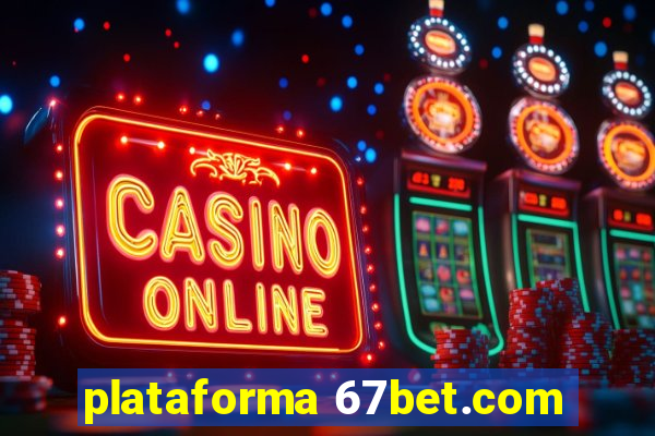 plataforma 67bet.com