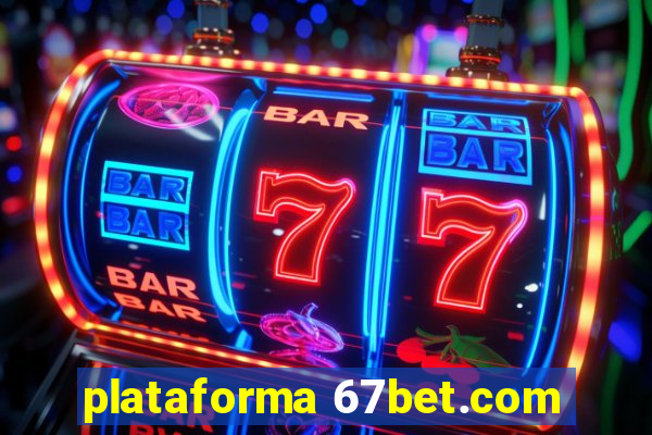 plataforma 67bet.com