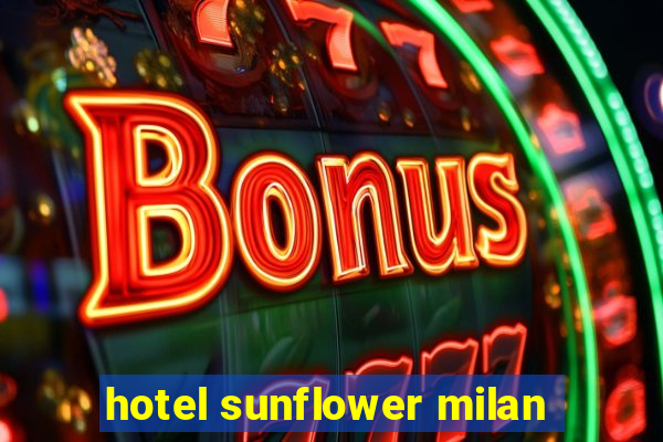 hotel sunflower milan