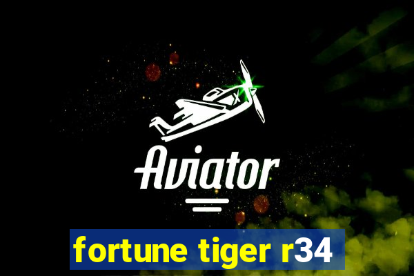 fortune tiger r34