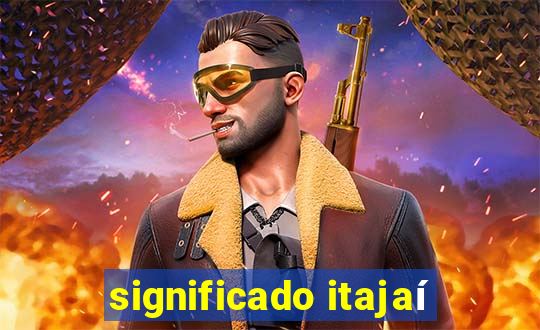 significado itajaí