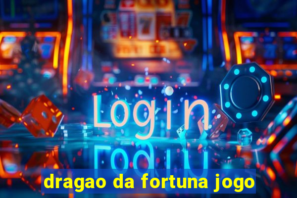 dragao da fortuna jogo