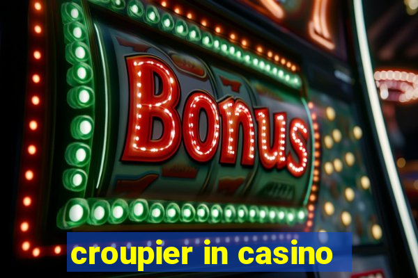 croupier in casino