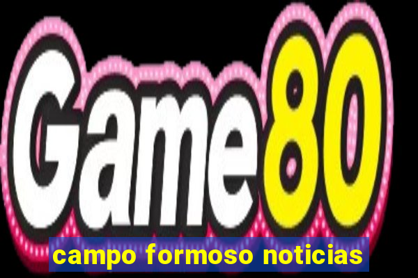 campo formoso noticias