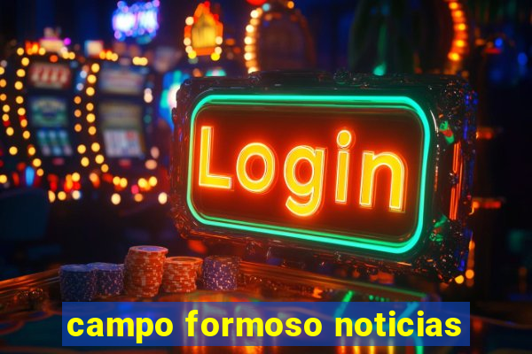 campo formoso noticias