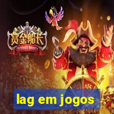 lag em jogos