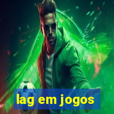 lag em jogos