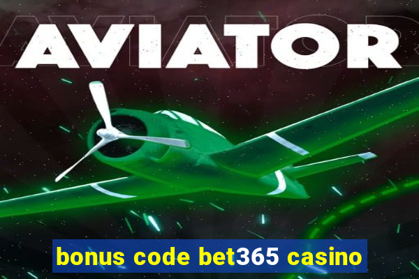 bonus code bet365 casino