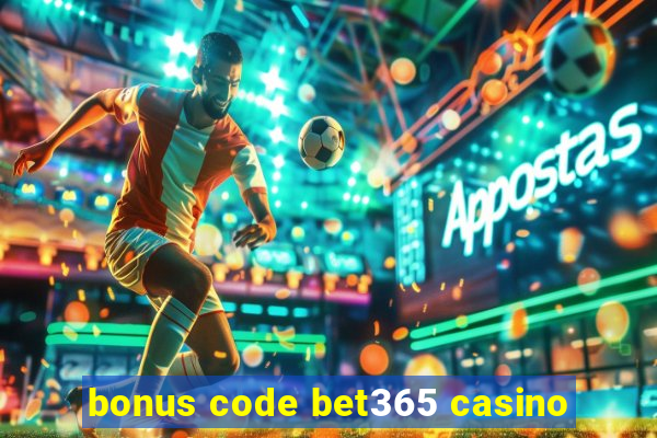 bonus code bet365 casino