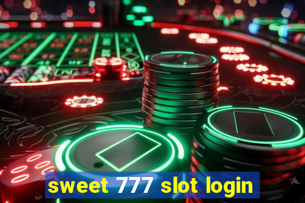 sweet 777 slot login