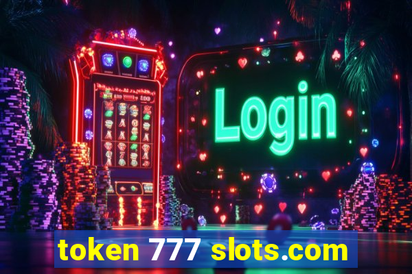 token 777 slots.com