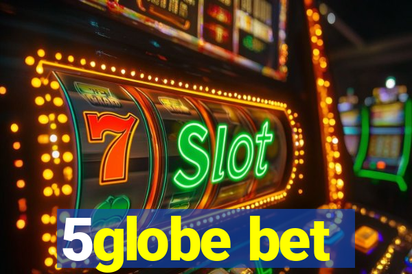 5globe bet