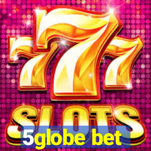 5globe bet