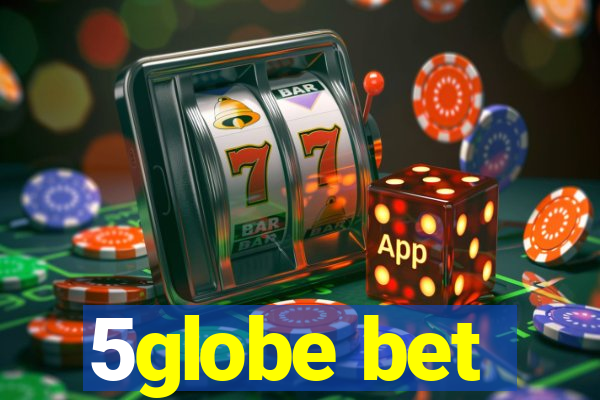 5globe bet