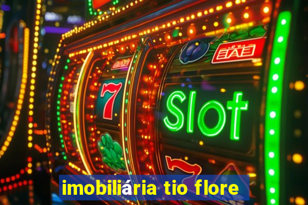 imobiliária tio flore