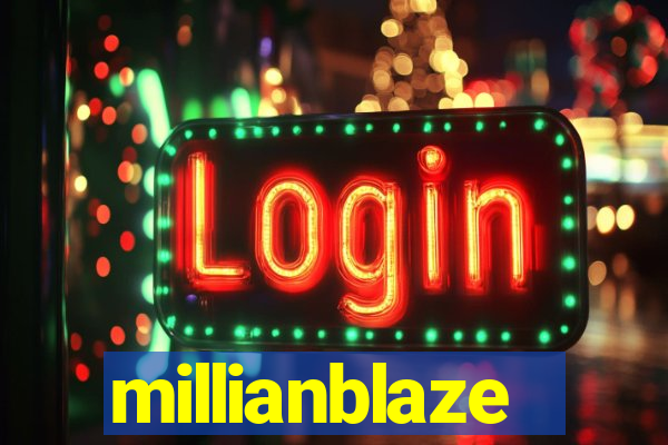 millianblaze