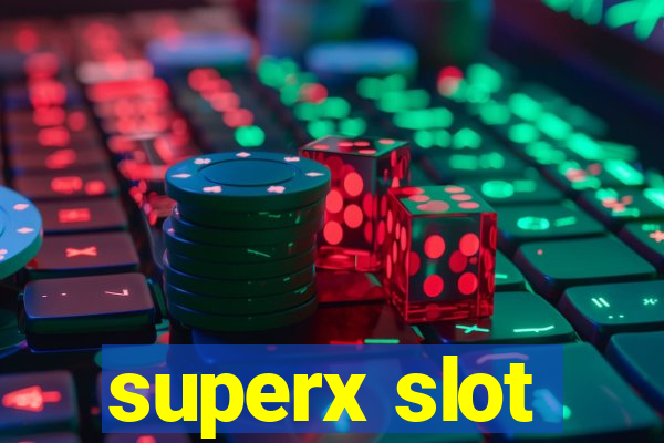 superx slot