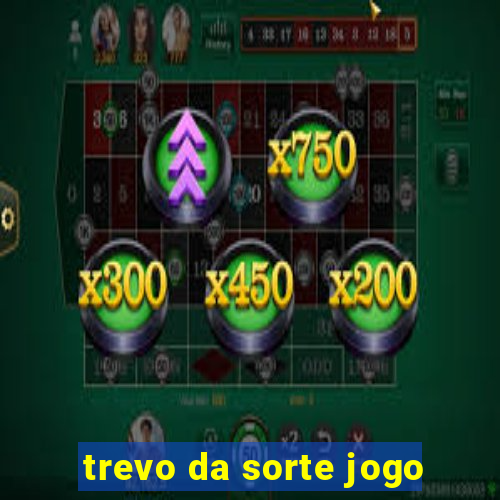 trevo da sorte jogo