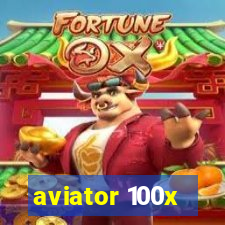 aviator 100x