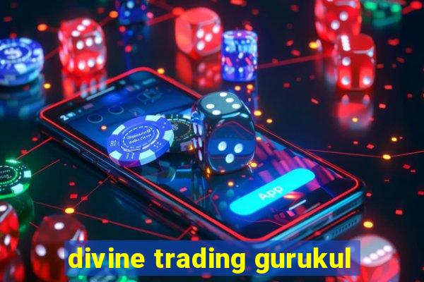 divine trading gurukul