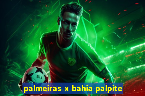 palmeiras x bahia palpite