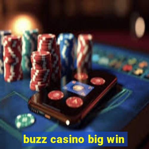 buzz casino big win