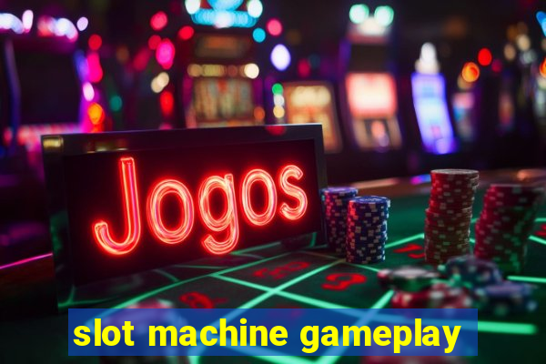 slot machine gameplay