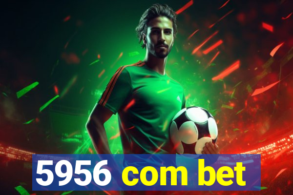 5956 com bet